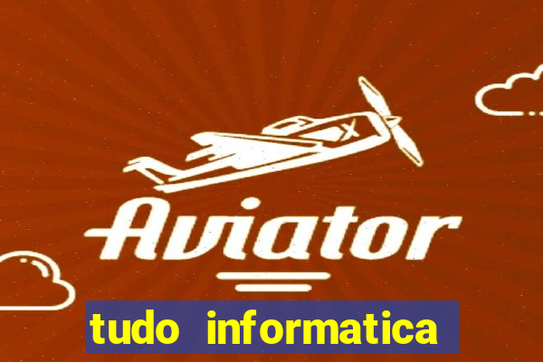 tudo informatica rua guarani belo horizonte